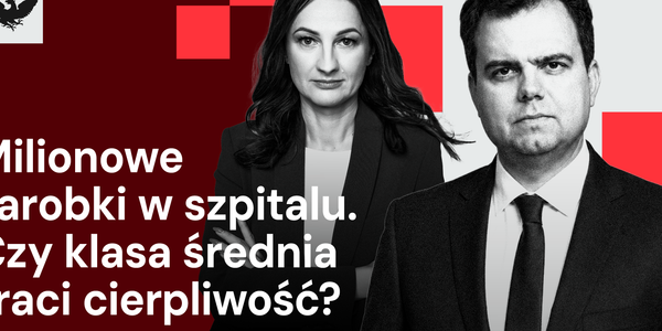 „Rzecz w tym”: Milionowe zarobki w szpitalu. Czy klasa średnia traci cierpliwość?