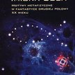 „Imiona Boga. Motywy metafizyczne w fantastyce drugiej połowy XX wieku”. Dominika Oramus, Universita