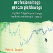 Peter L. Brandt, "Dziennik profesjonalnego gracza giełdowego. Zapiski z 21 tygodni prawdziwego handl