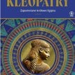 „Kleopatry. Zapomniane królowe Egiptu”: Zbrodnie rodzinne