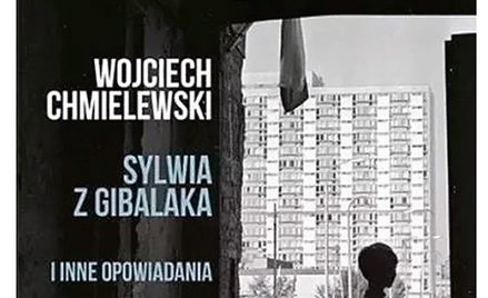 „Sylwia z Gibalaka i inne opowiadania”, Wojciech Chmielewski, Wydawnictwo Arcana