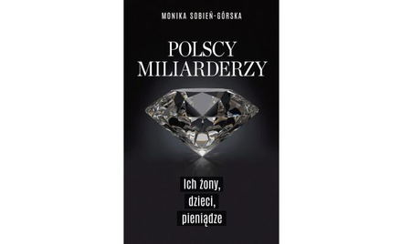 Monika Sobień-Górska. Polscy miliarderzy
