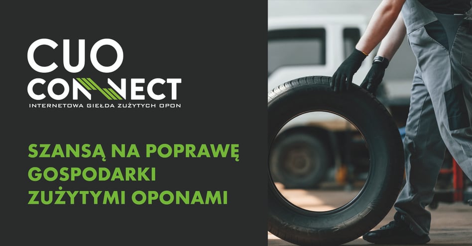 CUO Connect – szansą na poprawę gospodarki zużytymi oponami