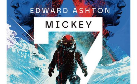 „Mickey 7”: Sześć razy zabity. Recenzja książki, która zainspirowała Joon-ho Bonga