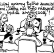 Komentarz rysunkowy. Od dzisiaj gramy tylko zaznaczonymi kartami