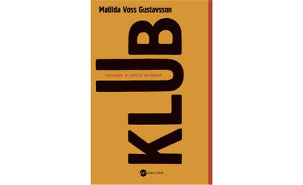 Gustavsson. Kulisy Seksskandalu w Akademii. Dlaczego nie przyznano literackiego Nobla?