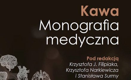 „Kawa. Monografia medyczna”: Miliardy filiżanek dziennie