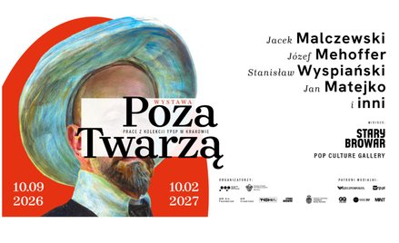 Matejko i Malczewski w galerii popkultury – wystawa „Poza twarzą” wkrótce w Pop Culture Gallery @Sta
