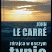 John Le Carre „Zdrajca w naszym typie", Sonia Draga 2011, 310 str.