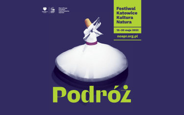 Festiwal Katowice Kultura Natura. Zaproszenie do podróży