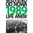 Anna Beata Bohdziewicz, Wszystko od nowa 1989, Dom Spotkań z Historią, Monoplan, Warszawa 2014