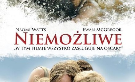 Wygraj zaproszenie na film "Niemożliwe"