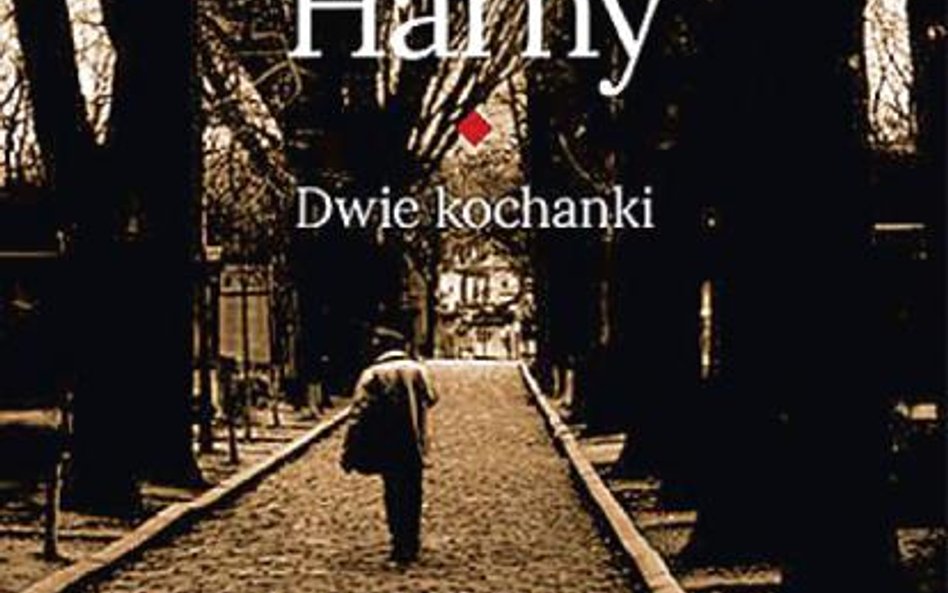 Marek Harny, „Dwie kochanki”, Prószyński i S-ka, Warszawa 2014