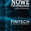 Włodzimierz Szpringer, "Nowe technologie a sektor finansowy FinTech jako szansa i zagrożenie", Polte