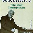 Melchior Wańkowicz Tędy i owędy. Zupa na gwoździu wstęp Marek Radziwon Prószyński i S-ka, Warszawa 2