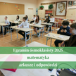 Egzamin ósmoklasisty 2025: matematyka. Odpowiedzi eksperta WSiP i rozwiązania zadań