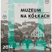 Muzeum na Kółkach odwiedzi prawie 50 miast