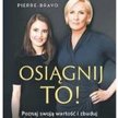 Mika Brzezinski, Daniela Pierre-Bravo Osiągnij to! Wydawnictwo Studio Emka Warszawa 2021
