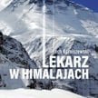„Lekarz w Himalajach”, Lech Korniszewski, Wydawnictwo Stapis