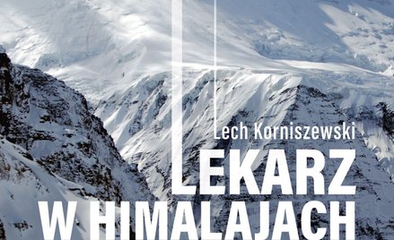 „Lekarz w Himalajach”, Lech Korniszewski, Wydawnictwo Stapis