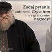 George R. R. Martin odpowiada na pytania