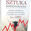 Sztuka inwestowania. Analiza techniczna, strategie inwestycyjne i zarządzanie ryzykiem na GPW Paweł 