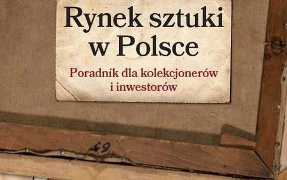 Monika Bryl, Rynek sztuki w Polsce. Poradnik dla kolekcjonerów i inwestorów. Wydawnictwo Naukowe PWN