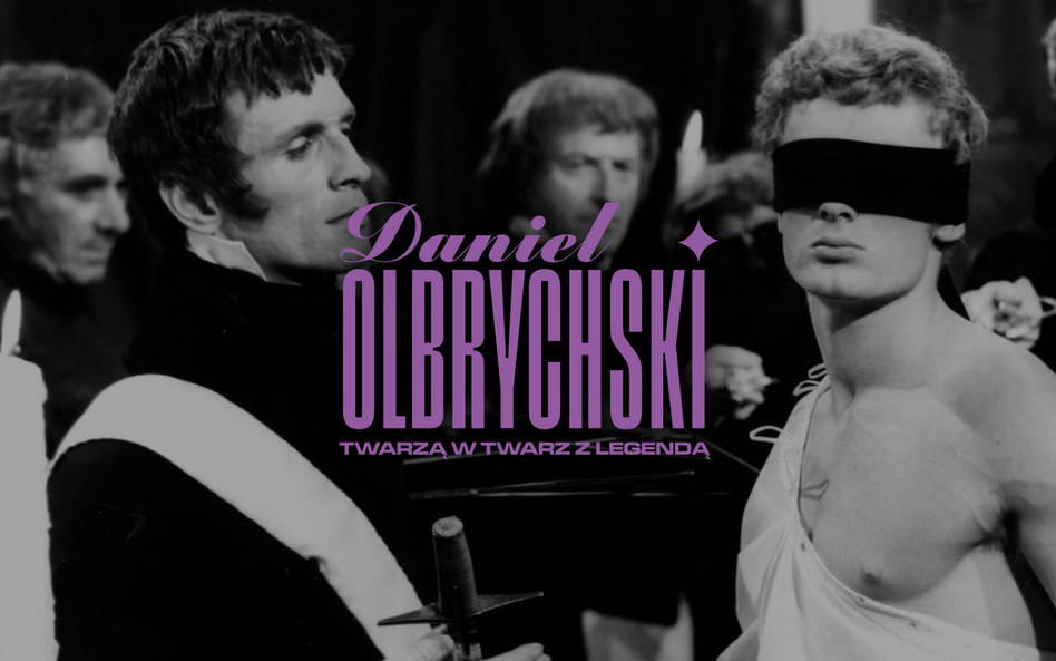 Daniel Olbrychski: twarzą w twarz z legendą