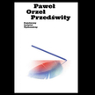 Okładka książki "Przedświty" Pawła Orła