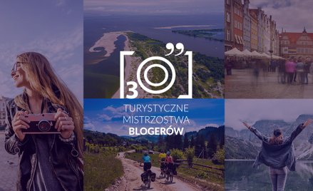 Turystyczne Mistrzostwa Blogerów – głosuj na swojego faworyta