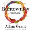 Adam Grant, Buntownicy; Kreatywni liderzy zmieniają świat MT Biznes, Warszawa 2017
