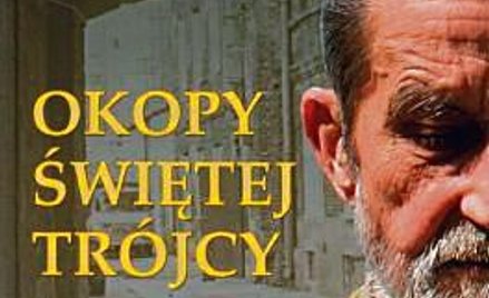 „Okopy Świętej Trójcy” Marek Nowakowski, Zysk i S-ka, Poznań 2014