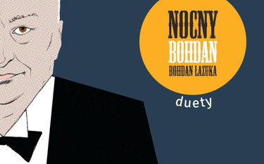 Bohdan Łazuka Nocny Bohdan. Duety Anaconda Productions CD, 2017