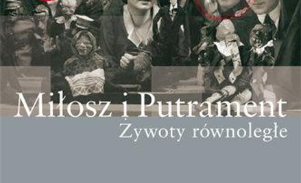 Emil Pasierski, „Miłosz i Putrament. Żywoty równoległe”, W.A.B., Warszawa 2011