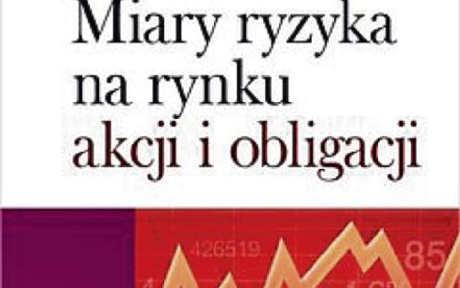 Miary ryzyka na rynku akcji i obligacji. Krzysztof Borowski Wydawnictwo Difin,