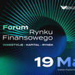 Forum Rynku Finansowego coraz bliżej. Inwestycje, kapitał i rynek w centrum uwagi