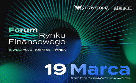 Forum Rynku Finansowego coraz bliżej. Inwestycje, kapitał, rynek w centrum uwagi