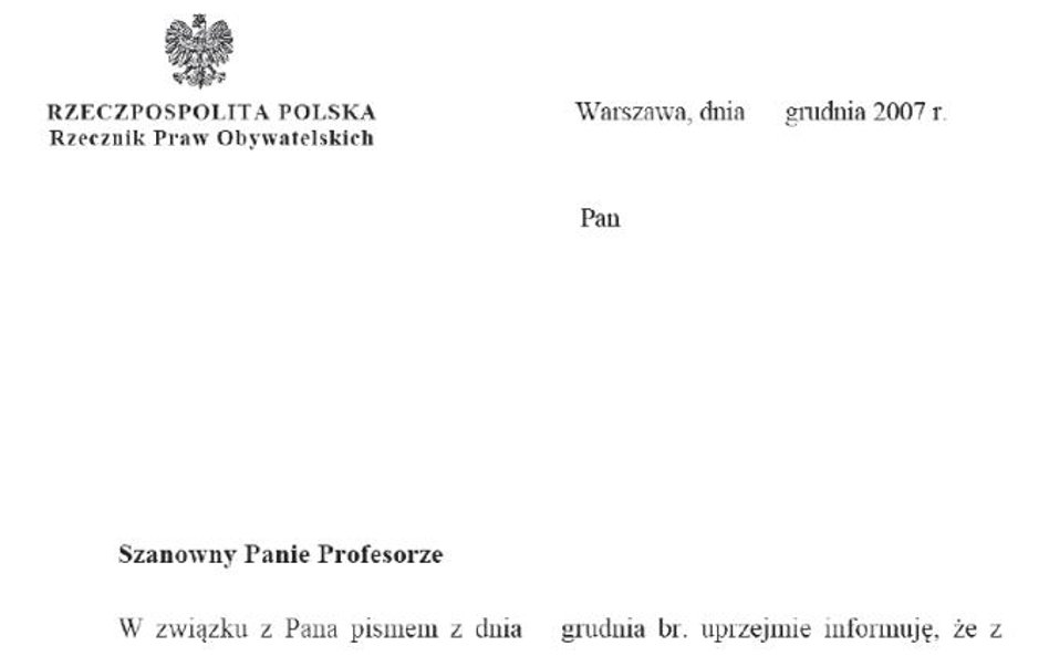 Coraz powszechniejsza forma. Po zwrocie grzecznościowym nie postawiono żadnego znaku interpunkcyjneg