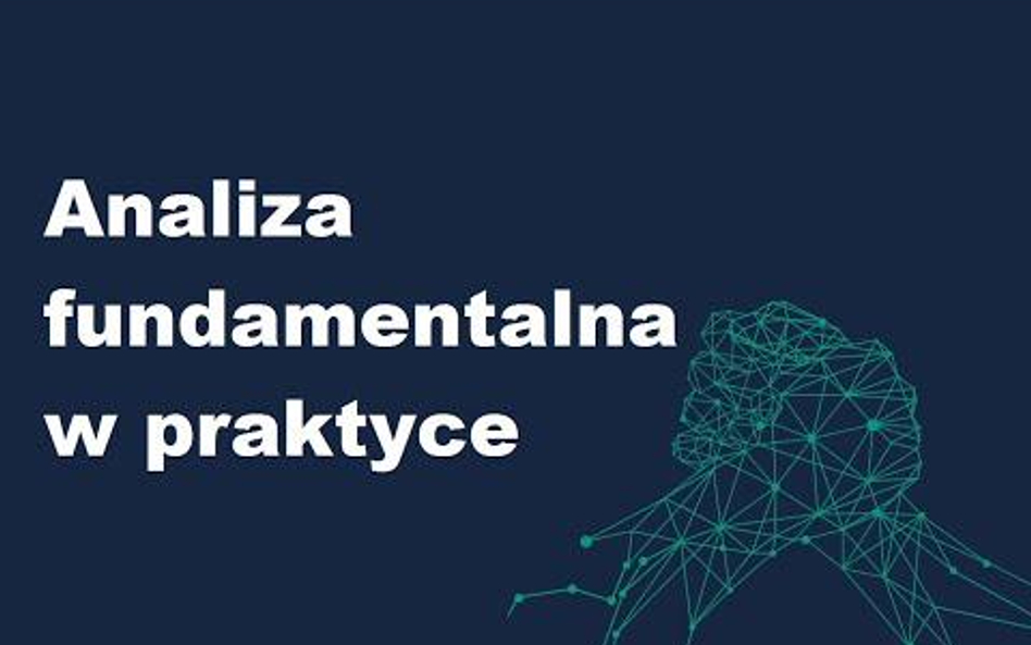 Jak ocenić fundamenty spółki giełdowej?