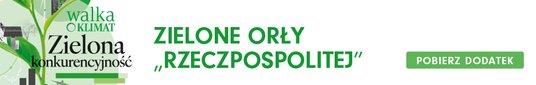 Pobierz cały dodatek specjalny Walka o klimat: Zielona konkurencyjność