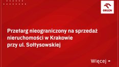 ORLEN S.A. ogłasza dnia 13.07.2026 roku przetarg nieograniczony na sprzedaż nieruchomości gruntowej 