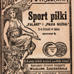 Złoczowski Zukerkandel szerzył wiedzę o palancie i futbolu w całej Galicji