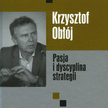 Krzysztof Obłój „Pasja i dyscyplina strategii”
