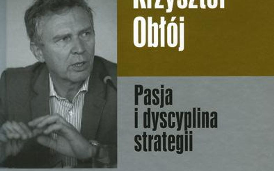 Krzysztof Obłój „Pasja i dyscyplina strategii”