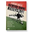 Nazwiska niesłusznie zapomniane. Nowa książka Jonathana Wilsona, numeru jeden wśród pisarzy zajmując