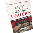 Adam Fergusson Kiedy pieniądz umiera". Studio Emka, Warszawa 2012