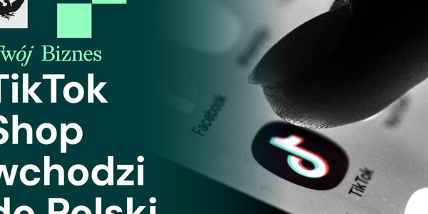 TikTok Shop nad Wisłą, Niemcy i Hiszpania stają w obronie chińskich firm