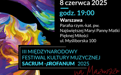 III Międzynarodowy Festiwal Kultury Muzycznej „Sacrum-Profanum 2025 na Mazowszu"
