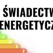 Świadectwo energetyczne czym jest i jak je uzyskać ?