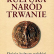 "Kultura – naród – trwanie", Wydawnictwo TRIO Warszawa 2008 s. 746
